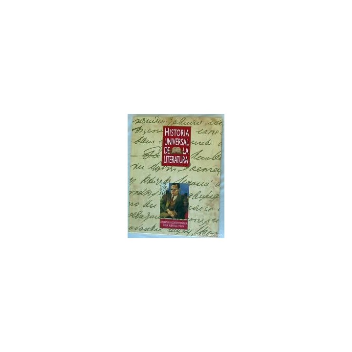 HISTORIA UNIVERSAL DE LA LITERATURA (18). LITERATURA CONTEMPORÁNEA: RUSIA, ALEMANIA, ITALIA